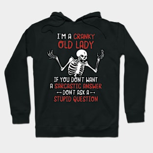 Skeleton I'm A Cranky Old Lady Hoodie